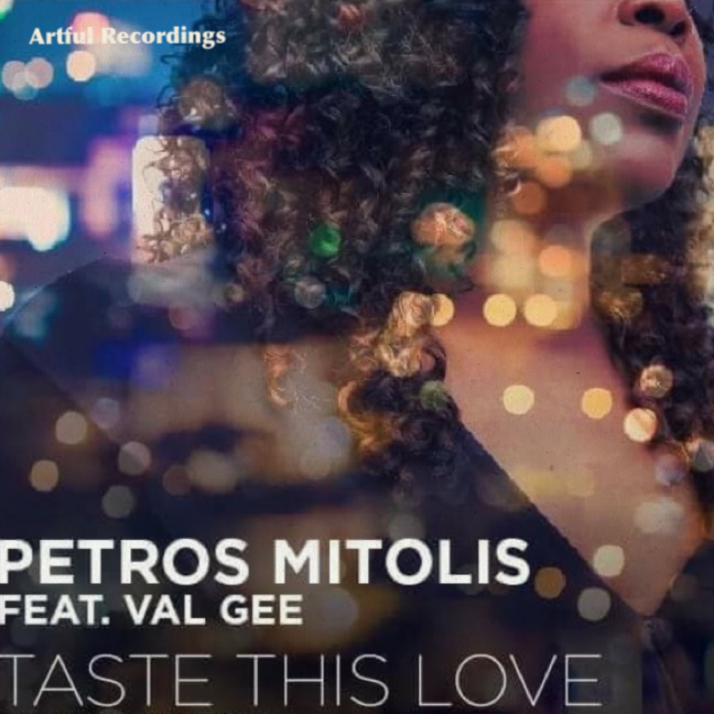 Petros Mitolis - Taste This Love feat. Val Gee / Artful Recordings