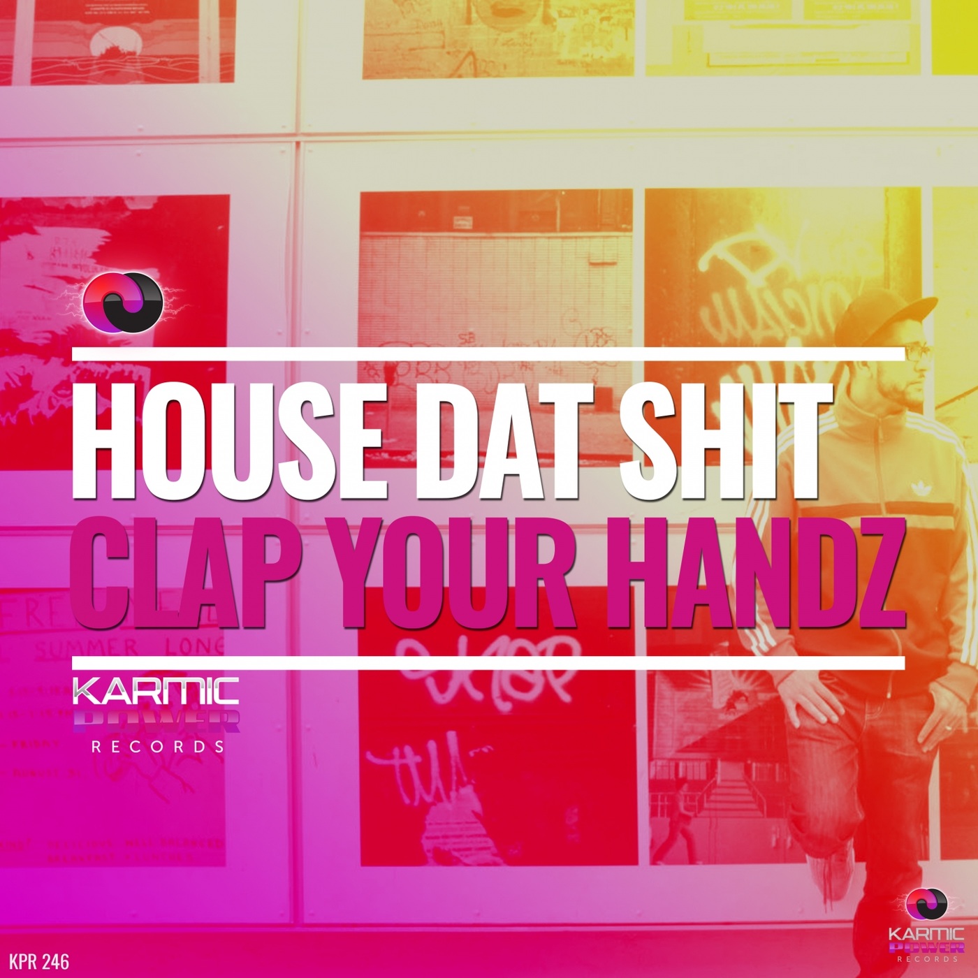 House Dat Shit - Clap Your Handz / Karmic Power Records