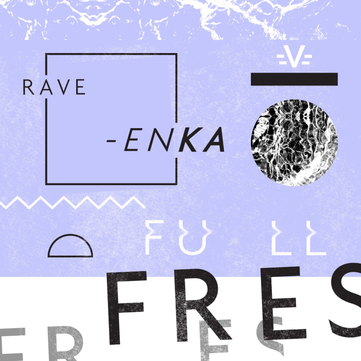 Rave-enka - Full Fres / Paper Recordings