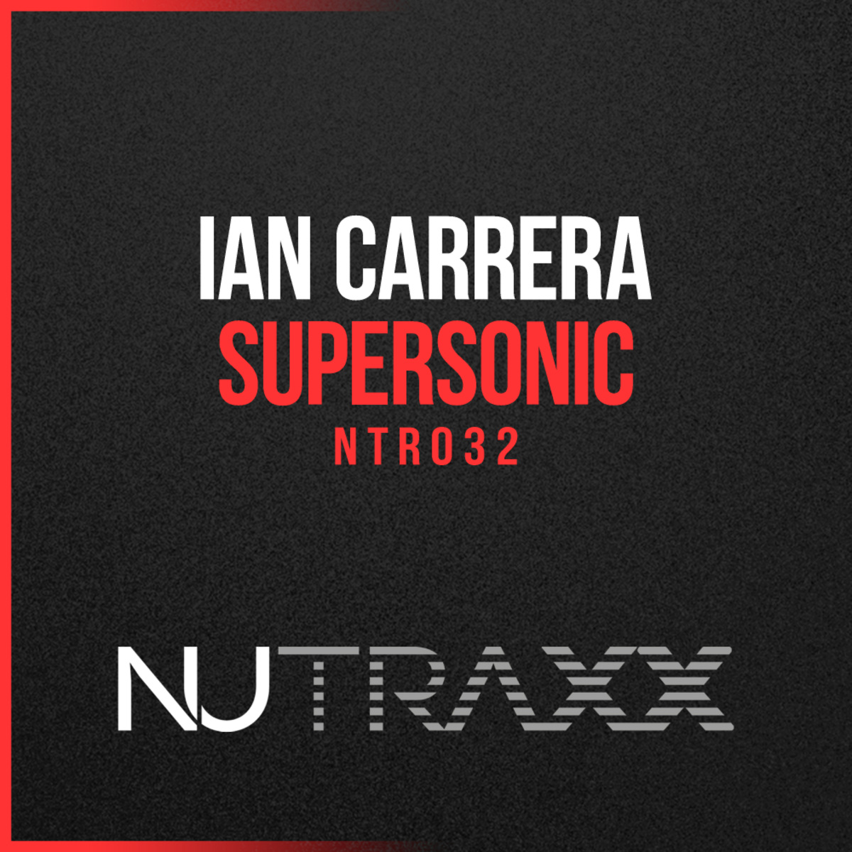 Ian Carrera - Supersonic / NU TRAXX Records