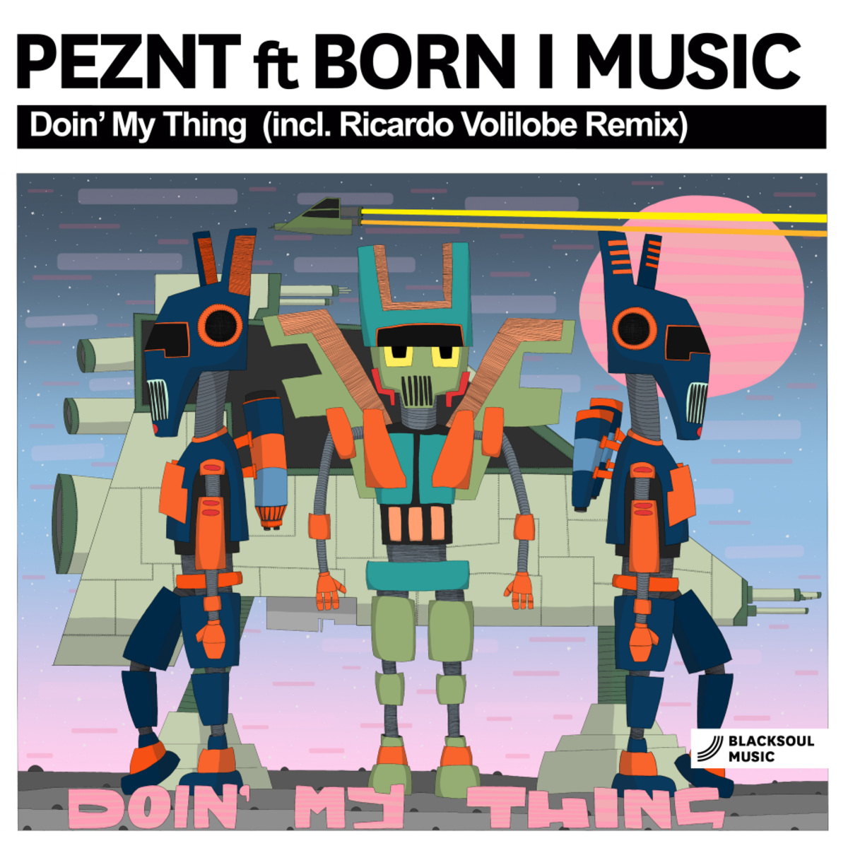 PEZNT - Doin' My Thing / Blacksoul Music