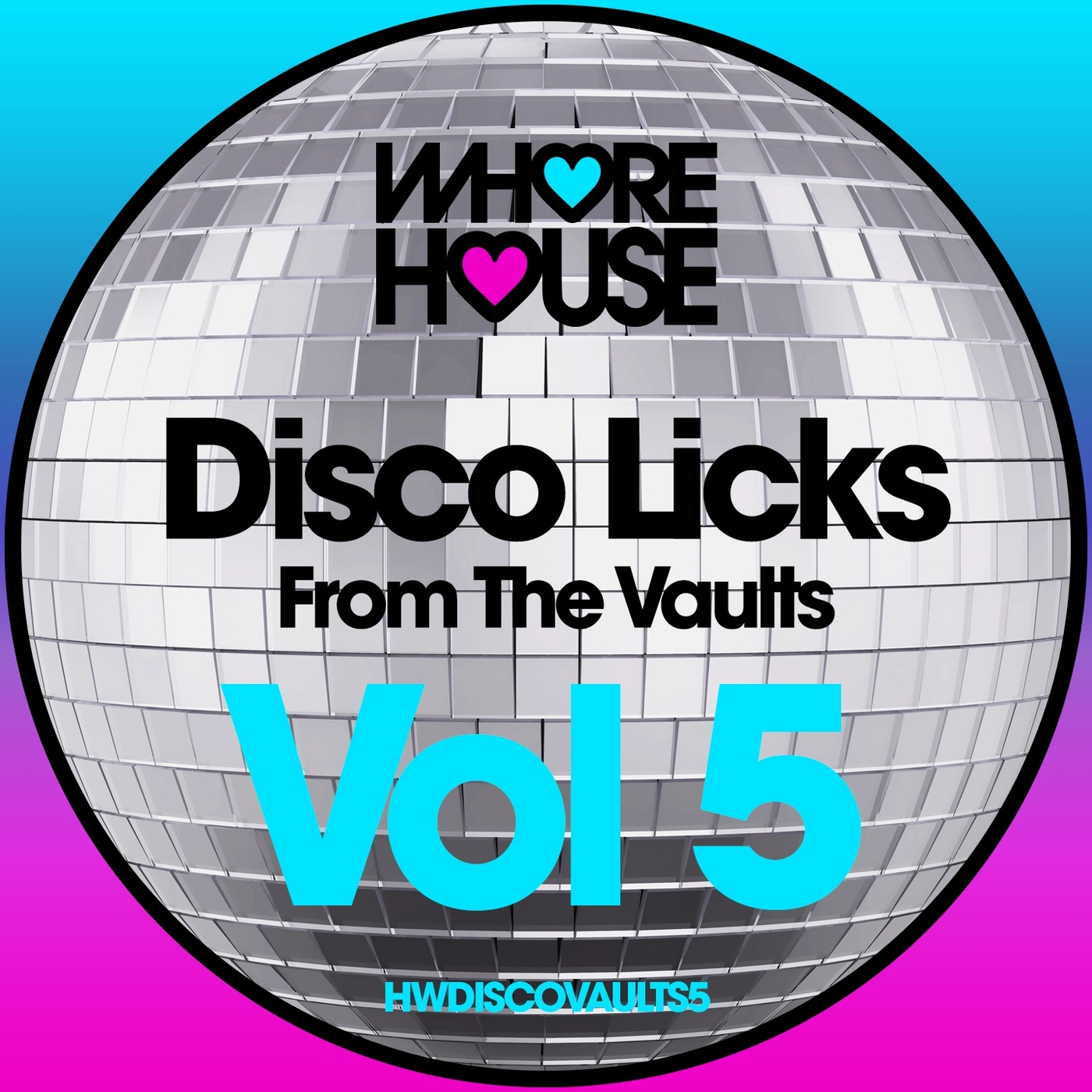 VA - Disco Licks Vol. 5 (From the Vaults) / Whore House Recordings