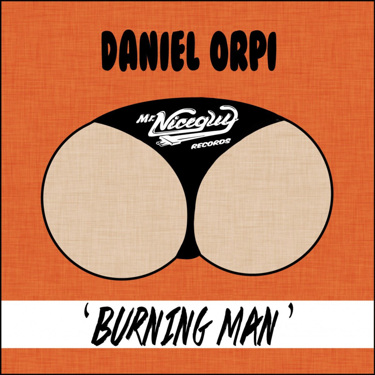 Daniel Orpi - Burning Man EP / Mr. Nice Guy
