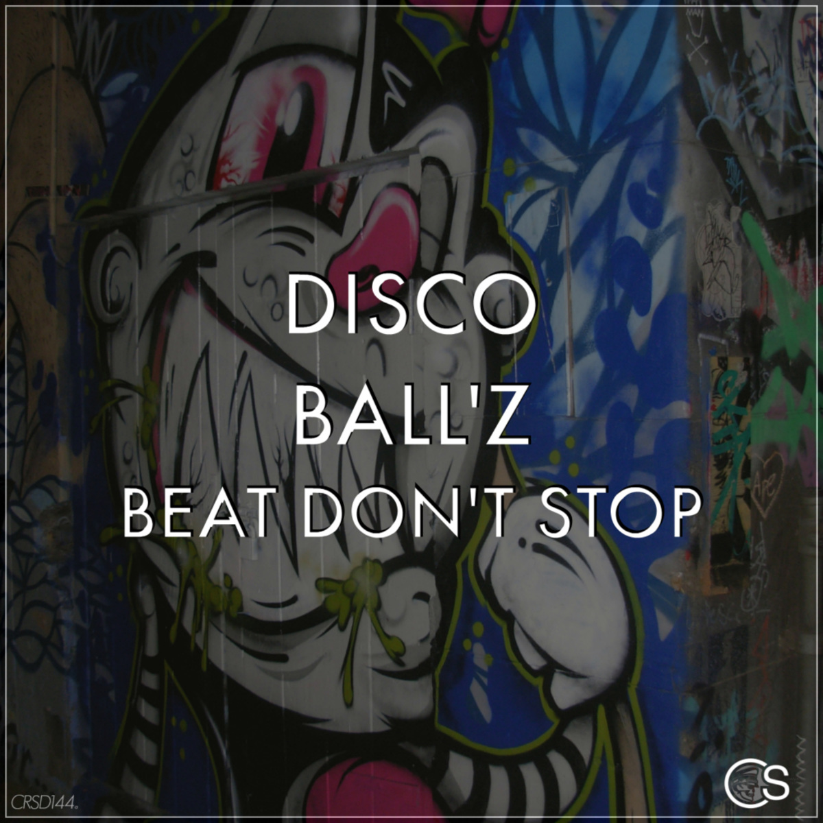 Disco Ball'z - Beat Don't Stop / Craniality Sounds