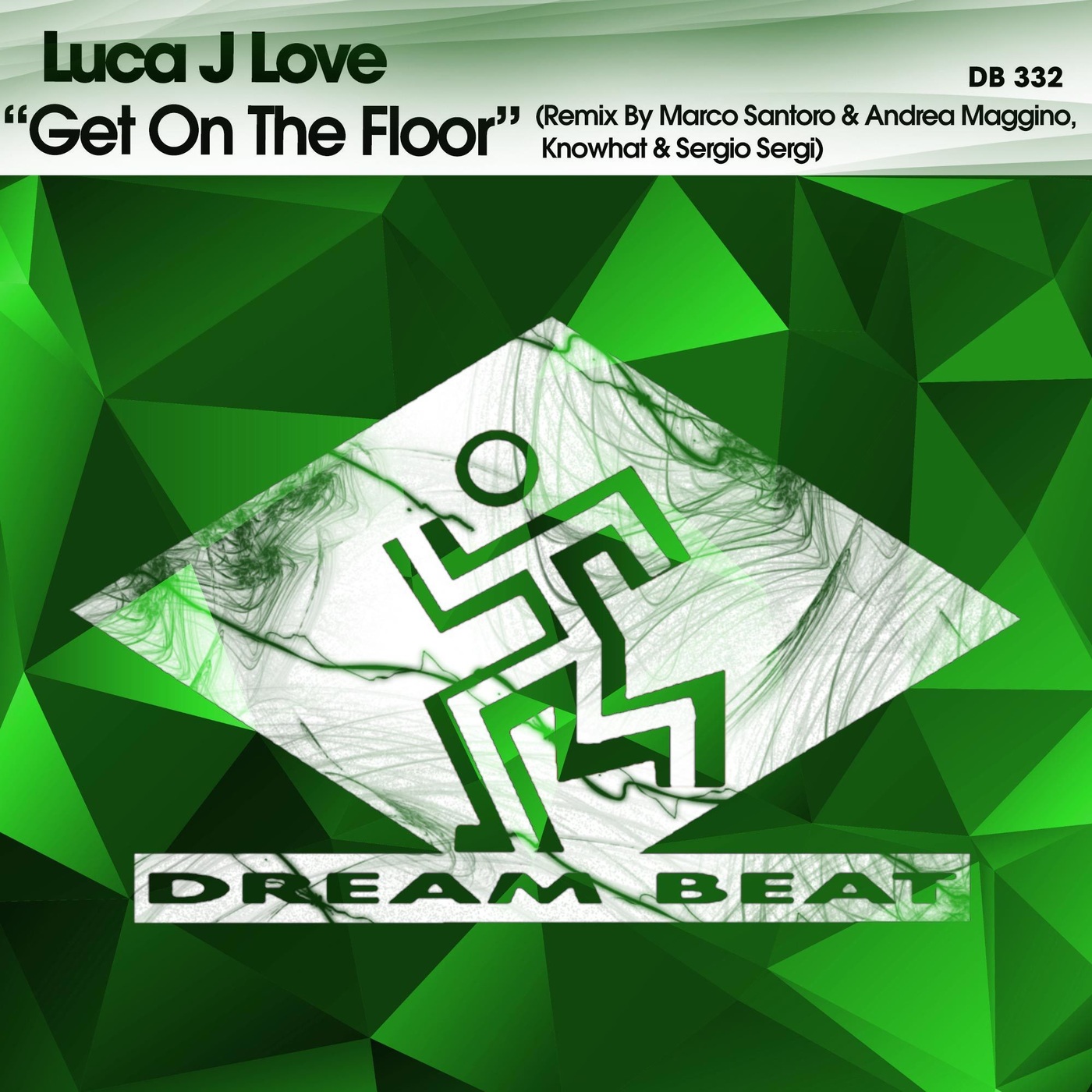 LucaJLove - Get On The Floor / Dream Beat Rec.