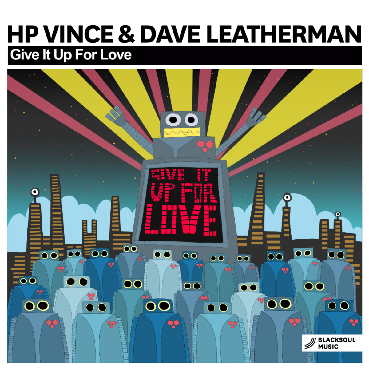 HP Vince & Dave Leatherman - Give It Up For Love / Blacksoul Music