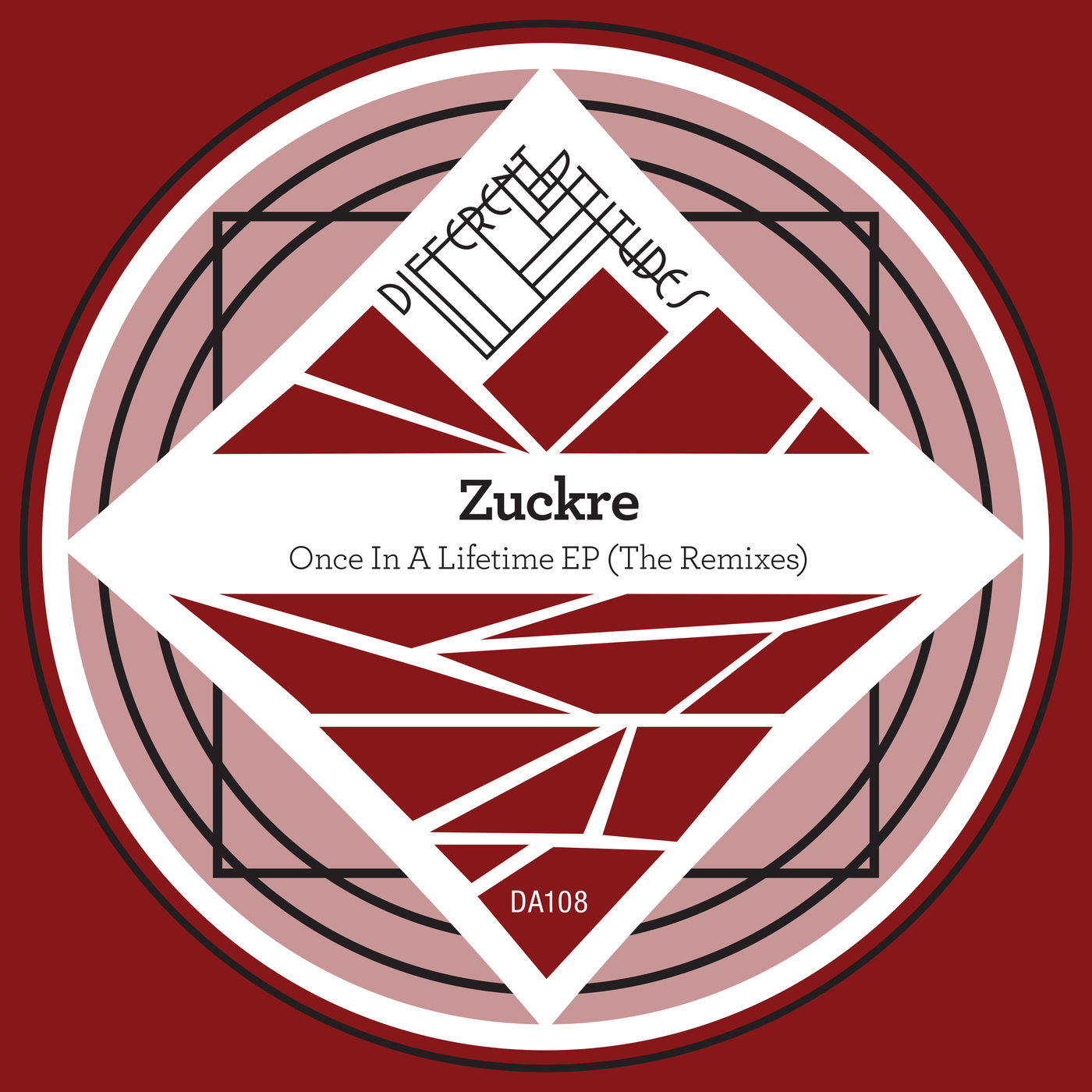 Zuckre - Once In A Lifetime EP (The Remixes) / Different Attitudes