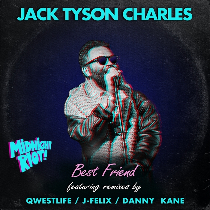 Jack Tyson-Charles - Best Friend / Midnight Riot
