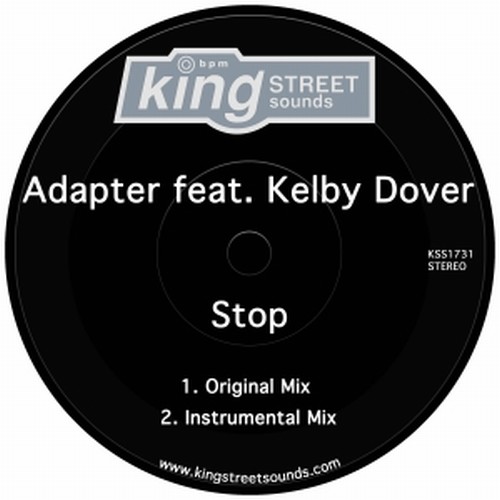 Adapter feat Kelby Dover - Stop / King Street Sounds