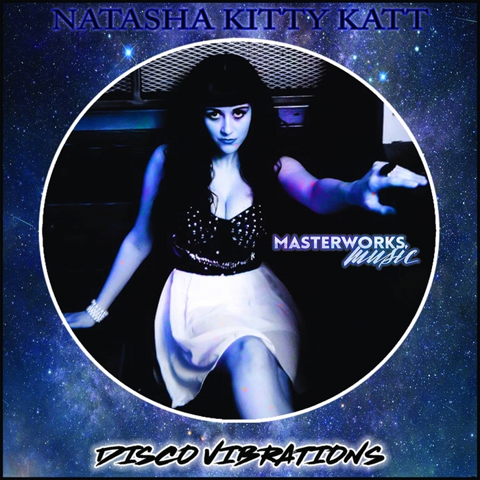 Natasha Kitty Katt - Disco Vibrations / Masterworks Music