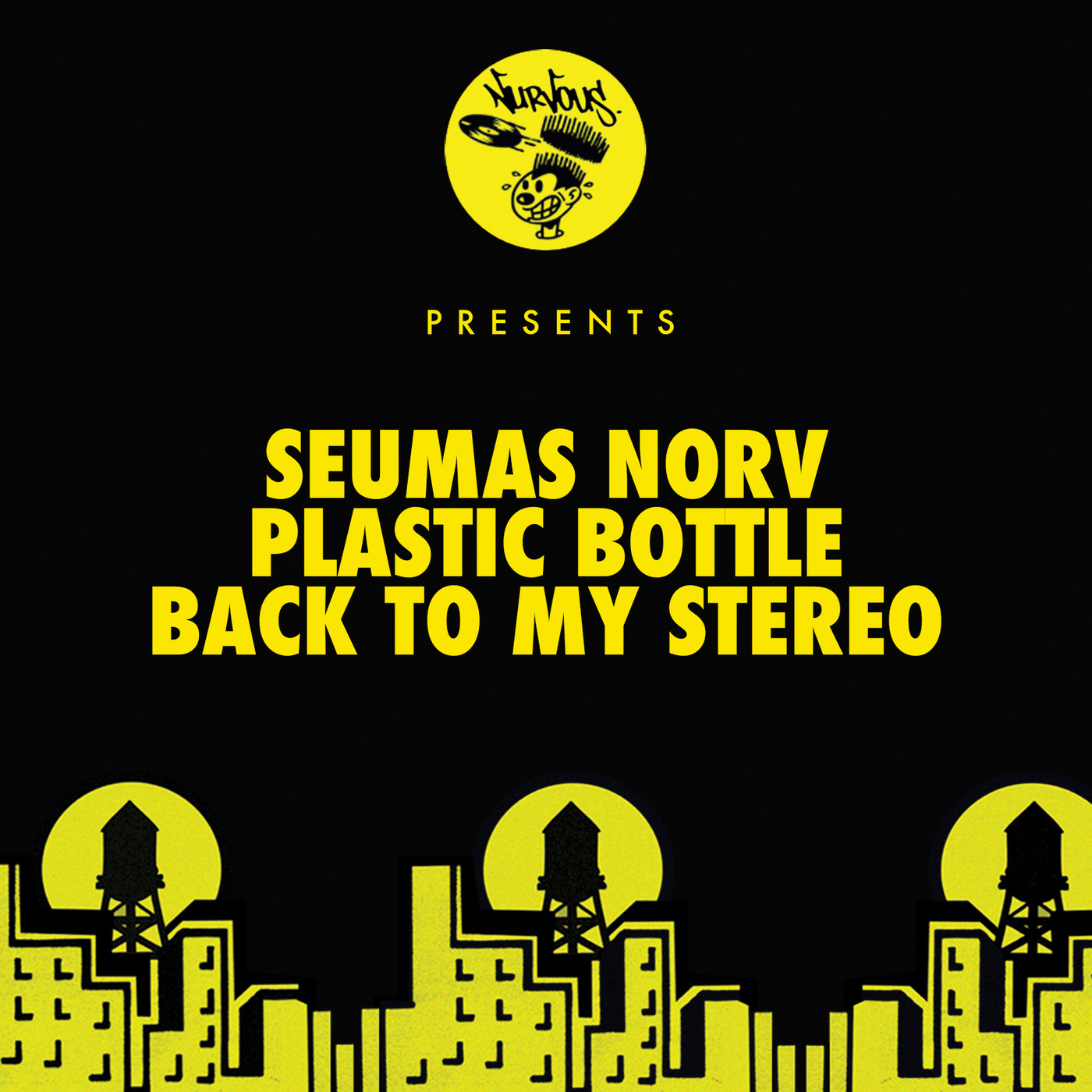 Seumas Norv - Plastic Bottle / Back To My Stereo / Nurvous Records