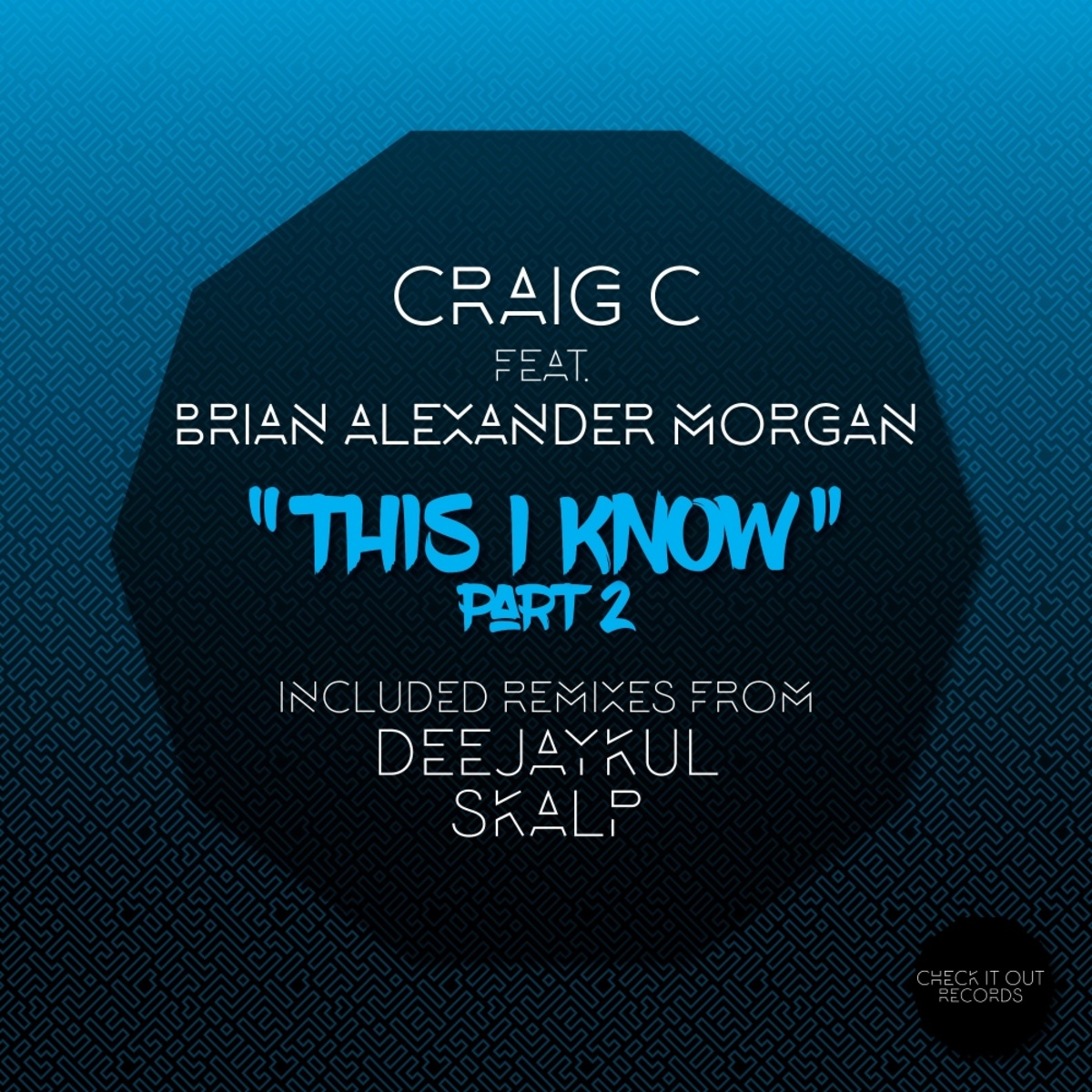 Craig C - This I Know, Pt. 2 / Check It Out Records