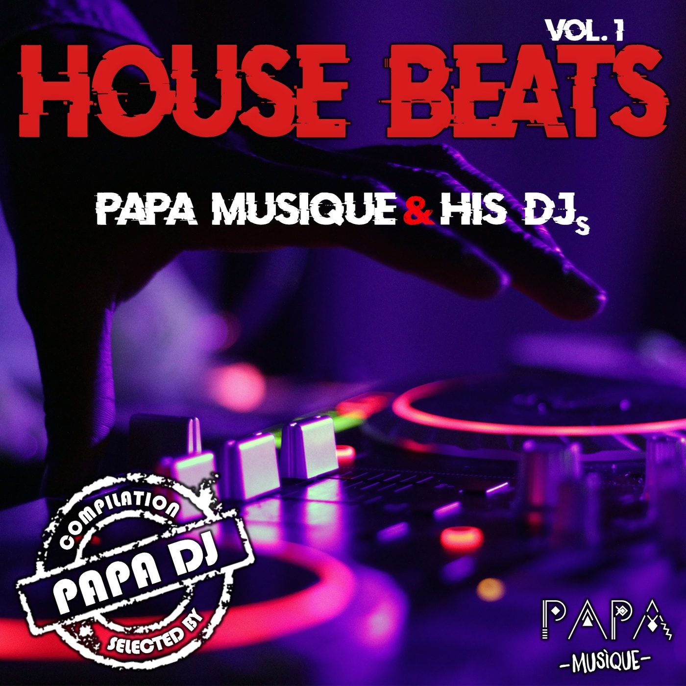 VA - House Beats - Vol. 1 (Papa Musique & His DJS) / Papa Musique