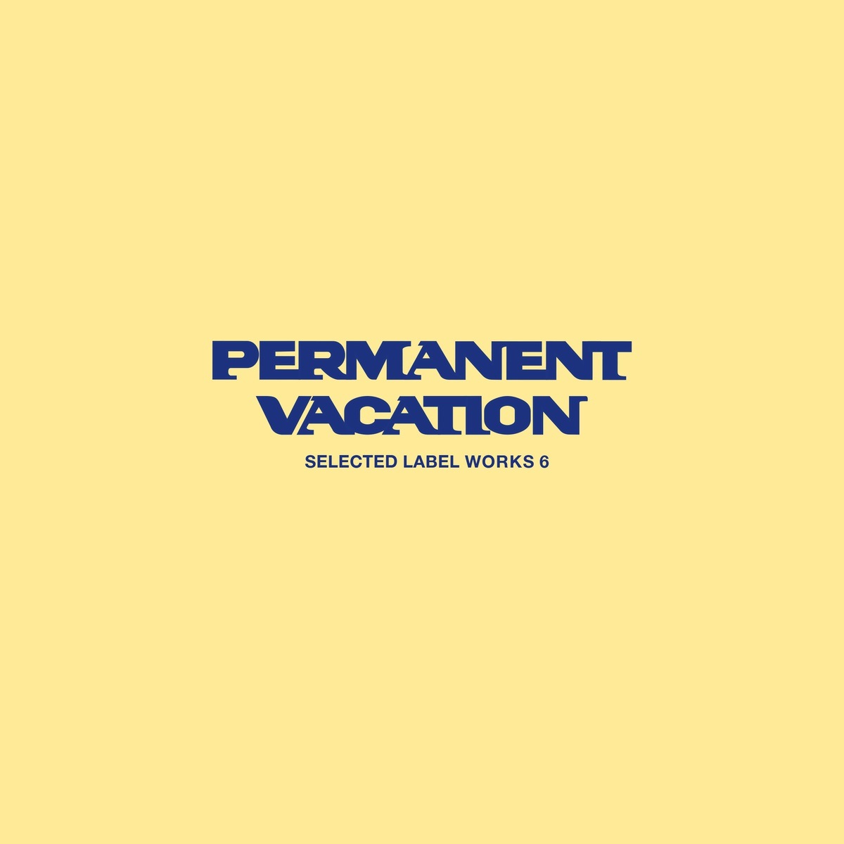 VA - Selected Label Works 6 / Permanent Vacation