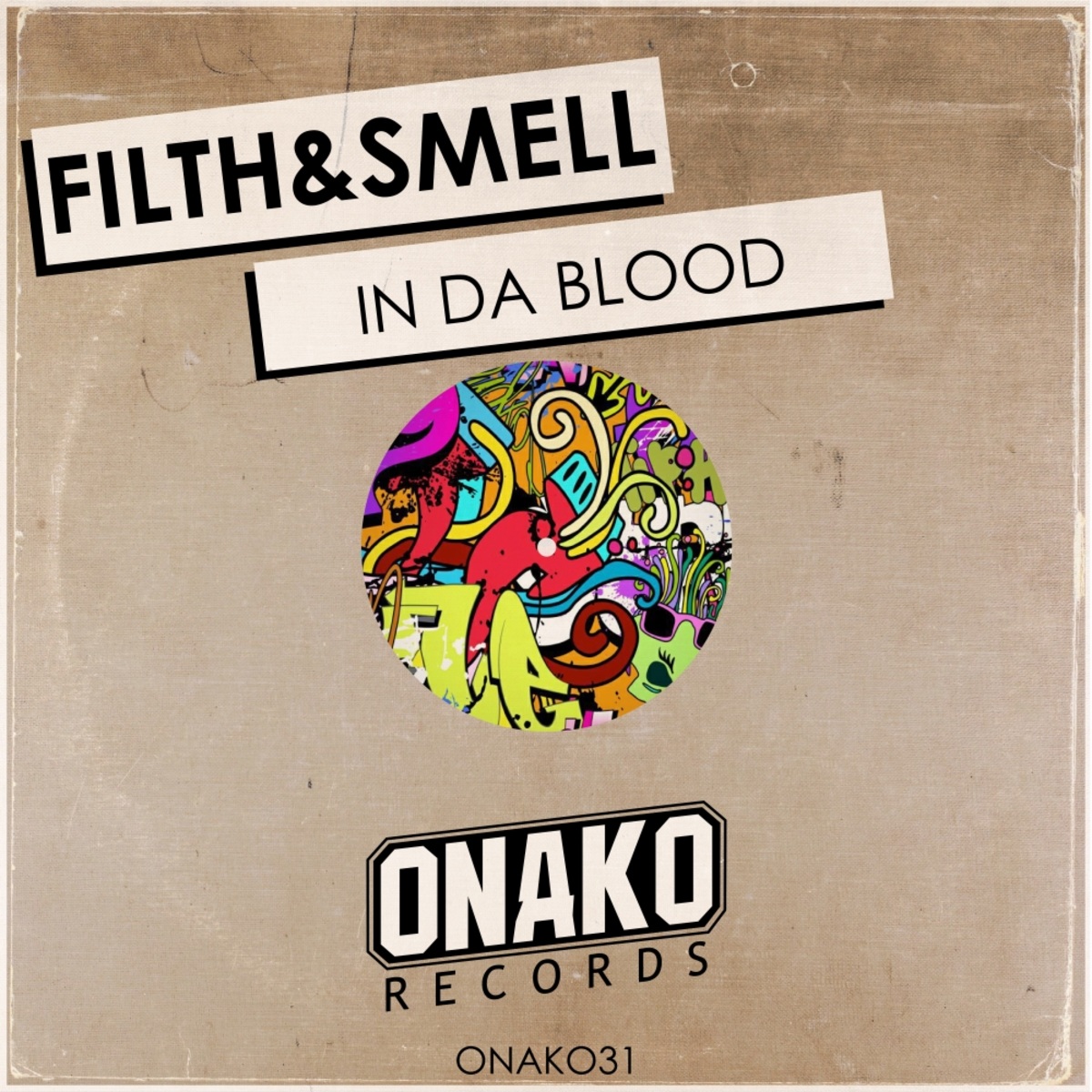 Filth & Smell - In Da Blood / Onako Records