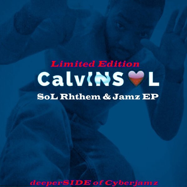 CalvINSOL - SoL Rhthem & Jamz / Deeper Side of Cyberjamz Records