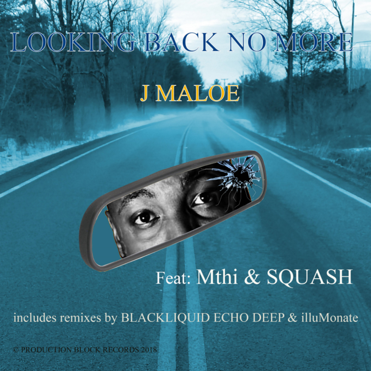 J Maloe - Looking Back No More / PRODUCTIONBLOCK RECORDS