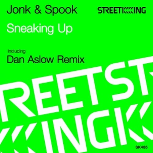 Jonk & Spook - Sneaking Up / Street King