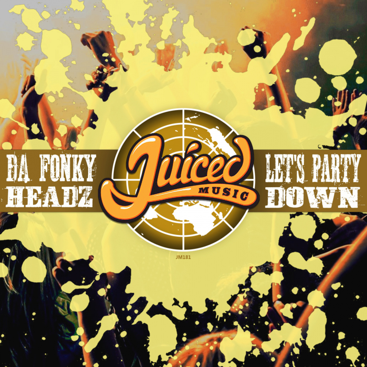 da Fonky Headz - Let's Party Down / Juiced Music