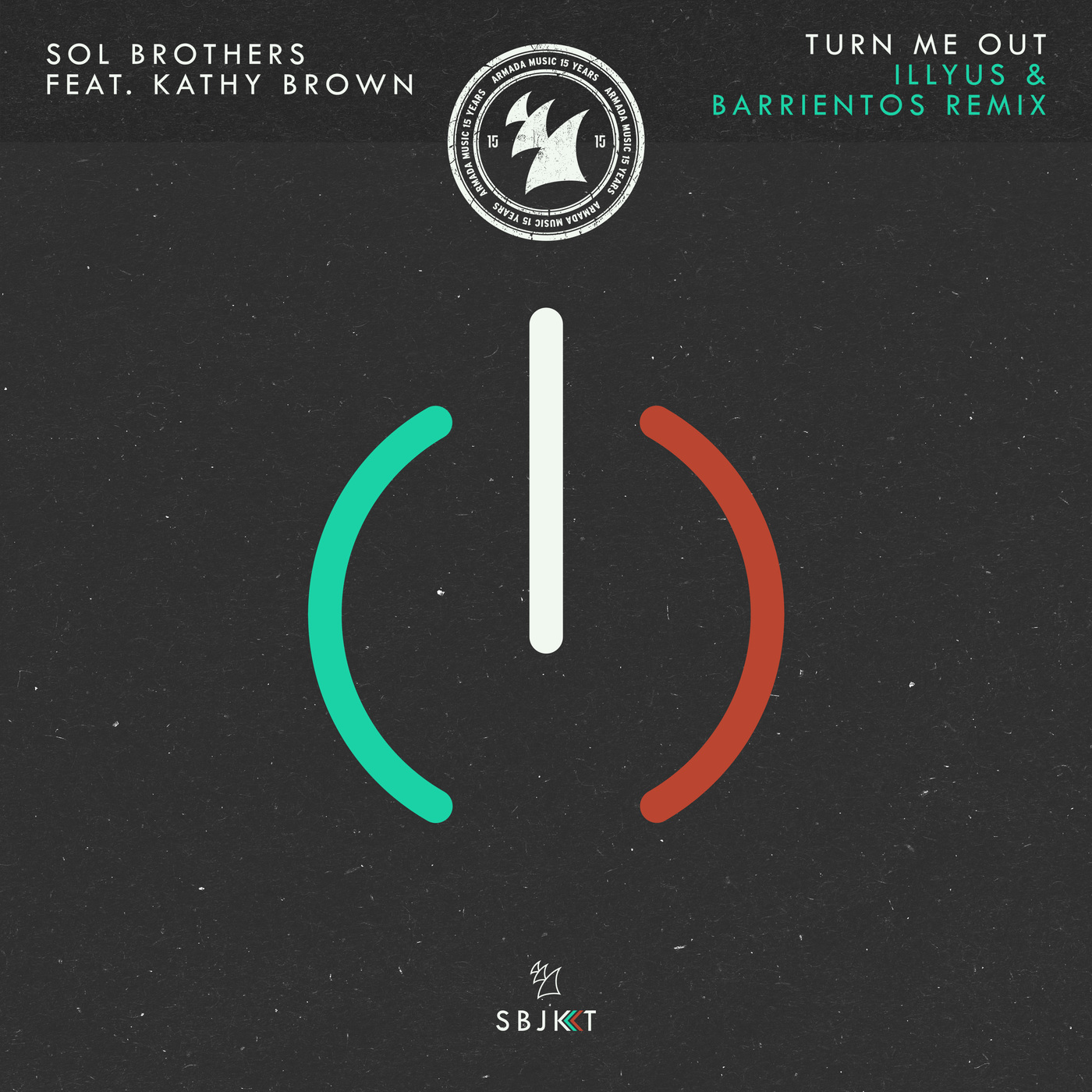 Sol Brothers ft Kathy Brown - Turn Me Out (illyus & Barrientos Remix) / Armada Subjekt