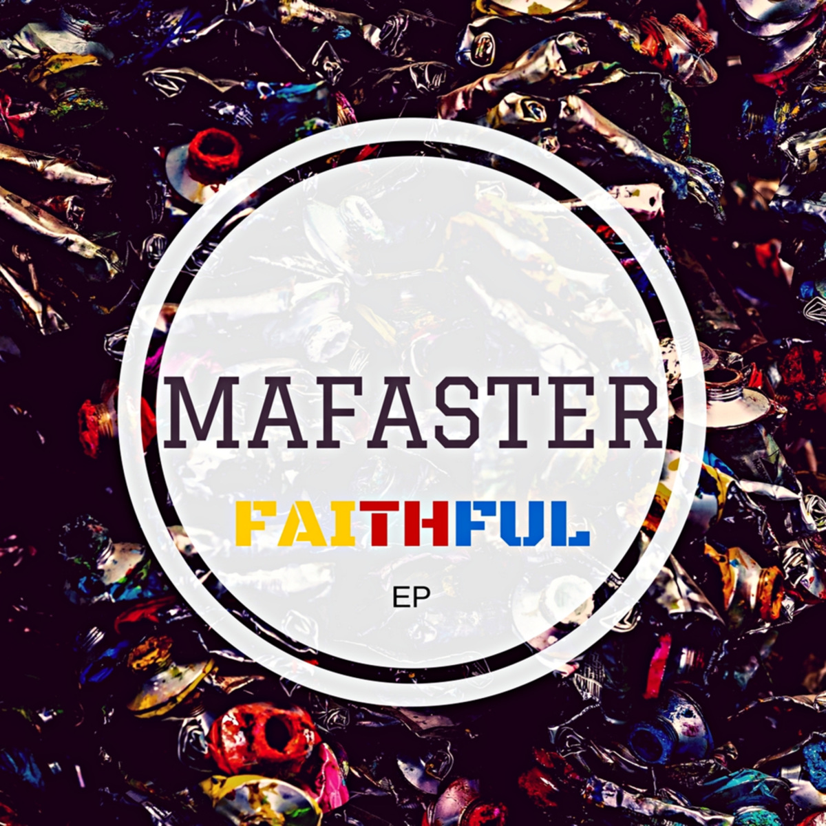 Mafaster - Faithful Ep / OneBigFamily Records