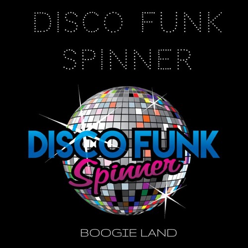 Disco Funk Spinner - Boogie Land / Thunder Jam Records