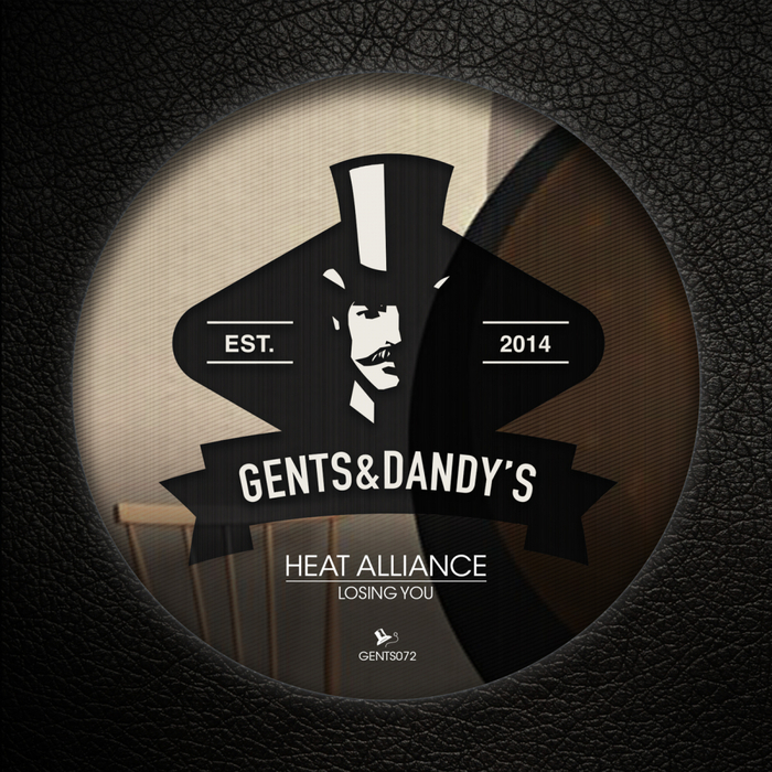 Heat Alliance - Losing You / Gents & Dandy's Records