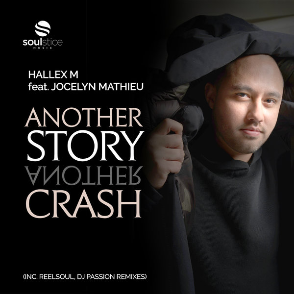 Hallex M Feat. Jocelyn Mathieu - Another Story, Another Crash / Soulstice Music