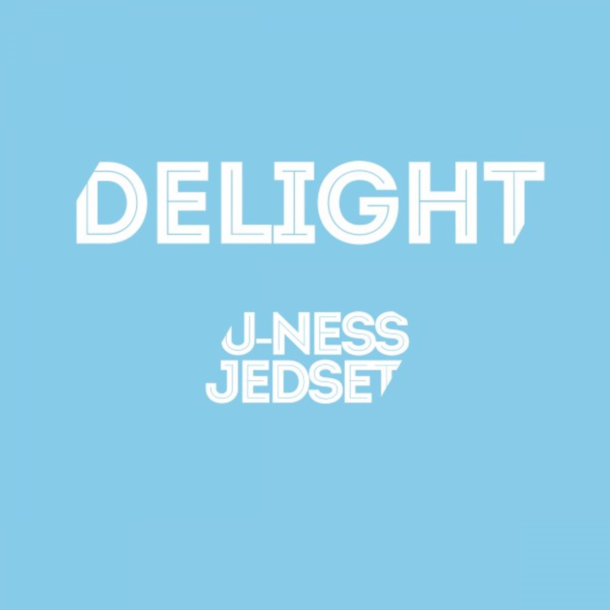 U-Ness & JedSet - Delight / SoulHeat Records (BE)