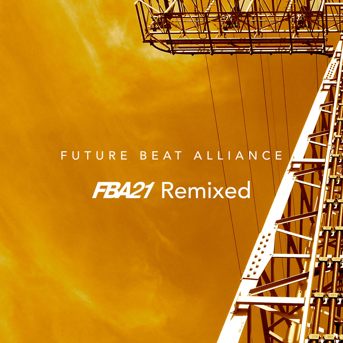Future Beat Alliance - FBA21 Remixed / FBA Recordings