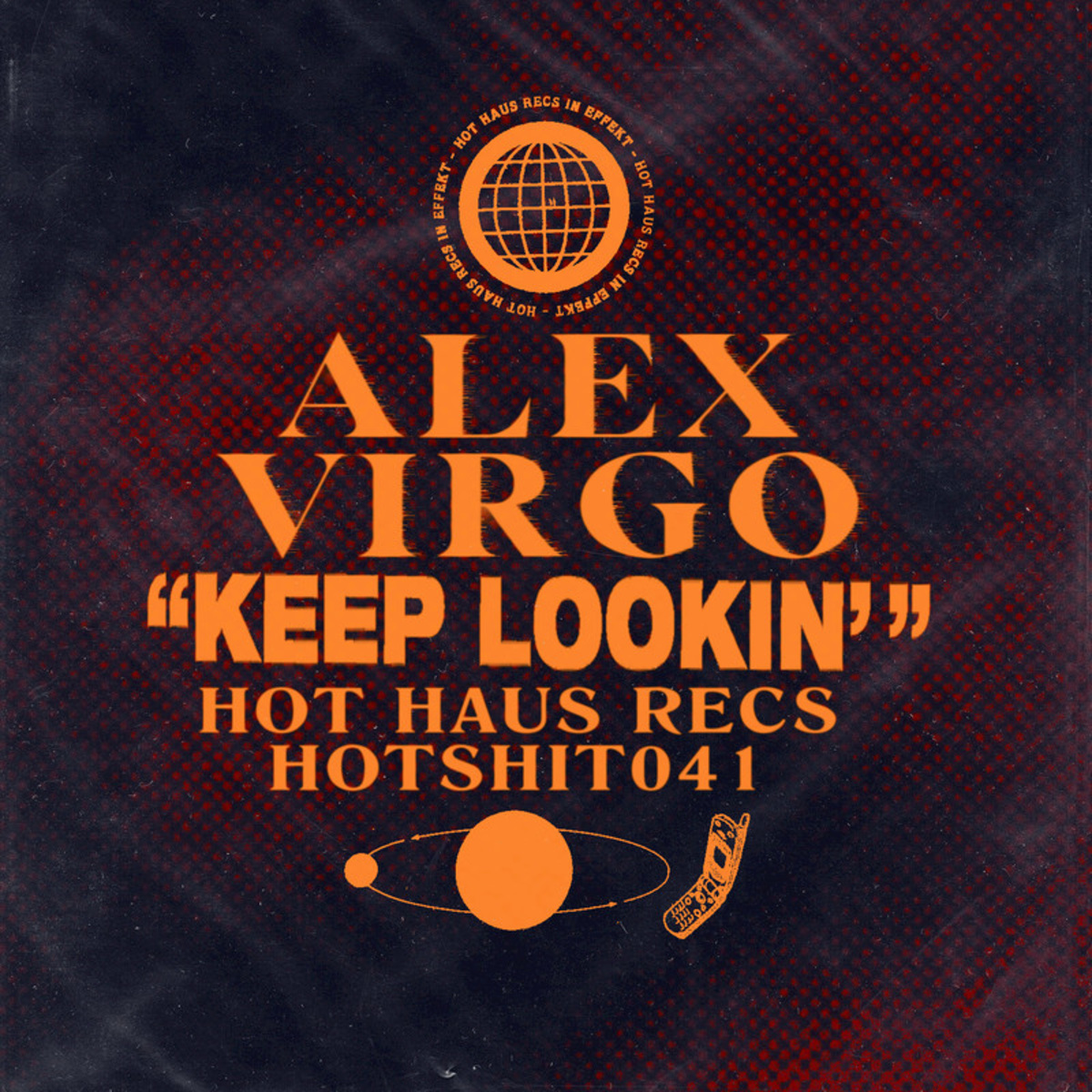 Alex Virgo - Keep Lookin' / Hot Haus Recs