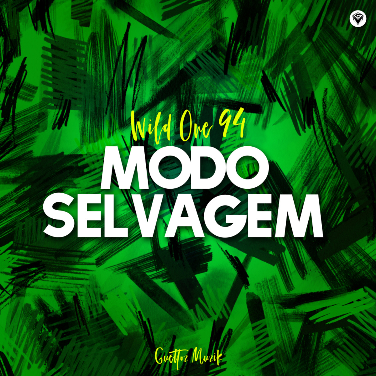 Wild One94 - Modo Selvagem / Guettoz Muzik