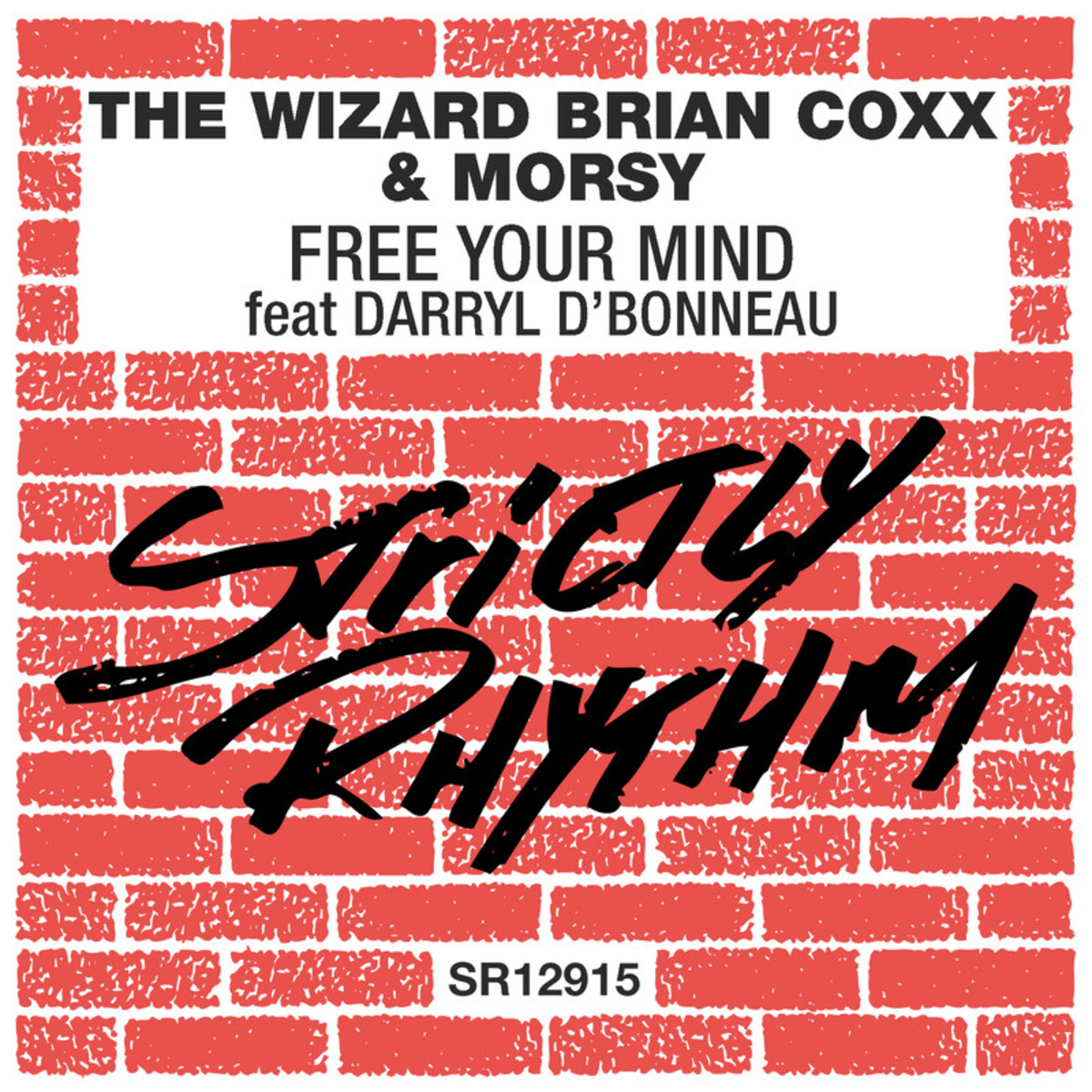 The Wizard Brian Coxx & Morsy ft Darryl D'Bonneau - Free Your Mind / Strictly Rhythm