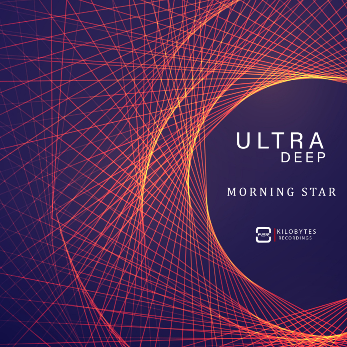Ultra Deep - Morning Star EP / Kilobytes Recordings