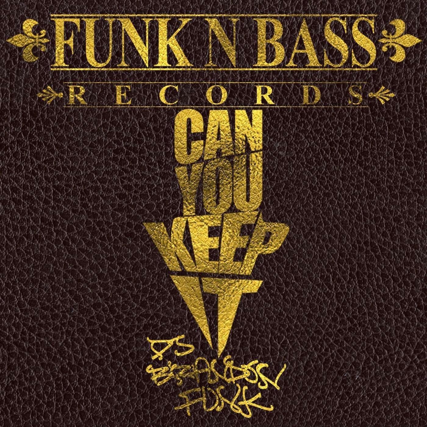 Brandon Funk - Can You Keep It / Funk N Bass Records