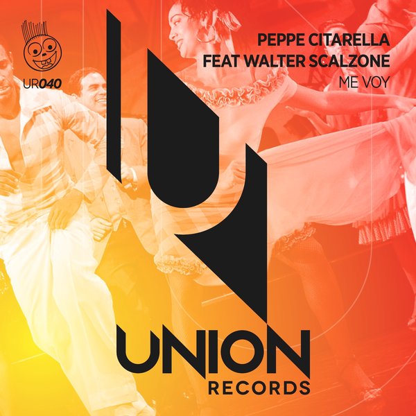 Peppe Citarella feat. Walter Scalzone - Me Voy / Union Records
