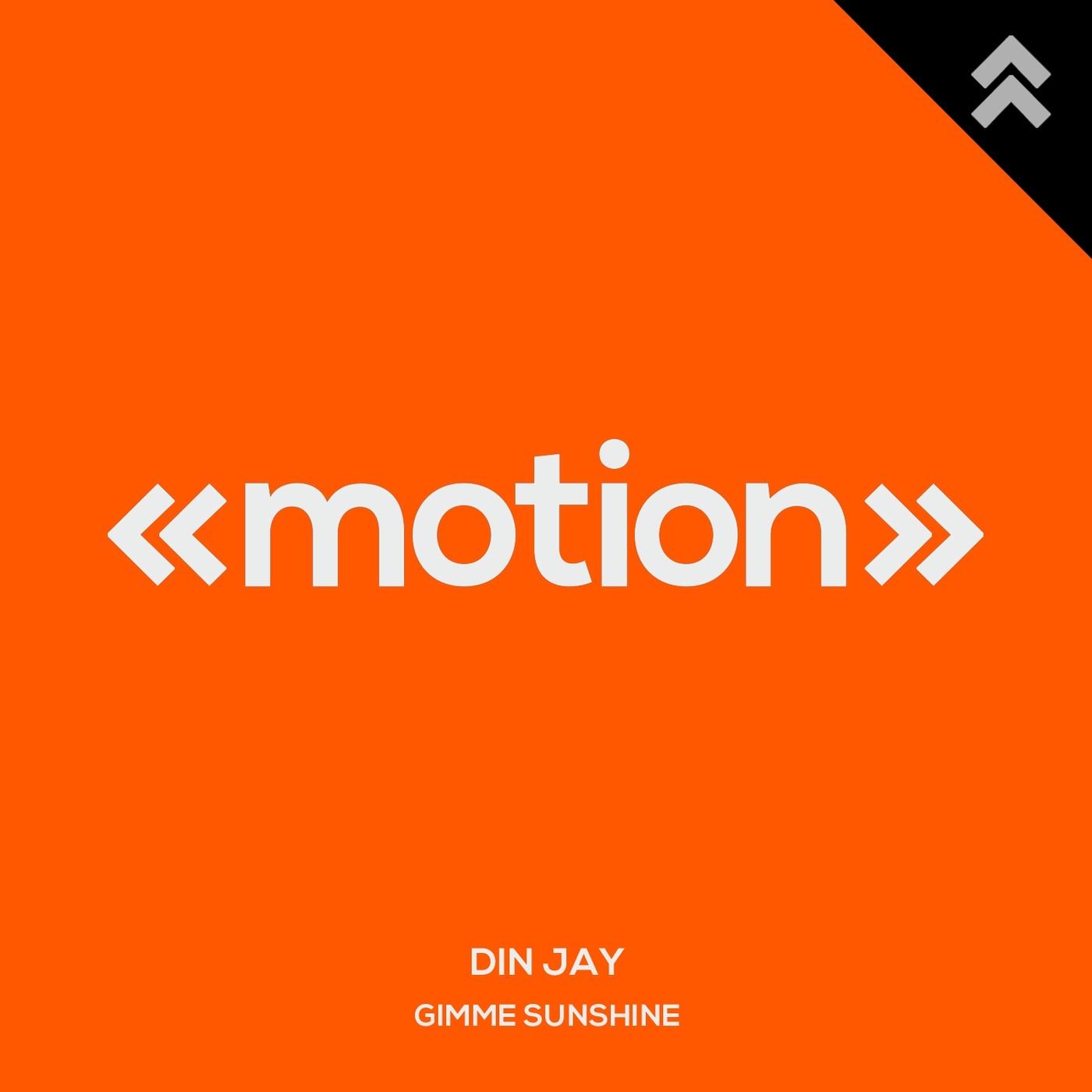 Din Jay - Gimme Sunshine / motion