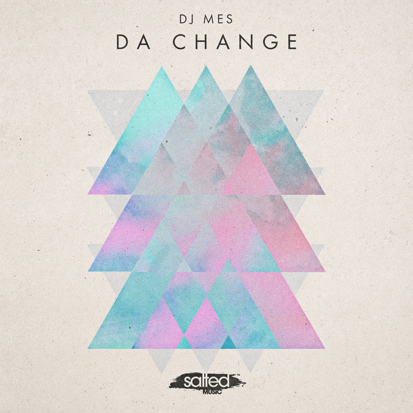DJ Mes - Da Change / Salted Music