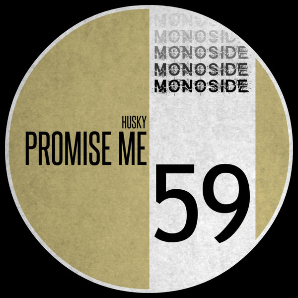 Husky - Promise Me / MONOSIDE