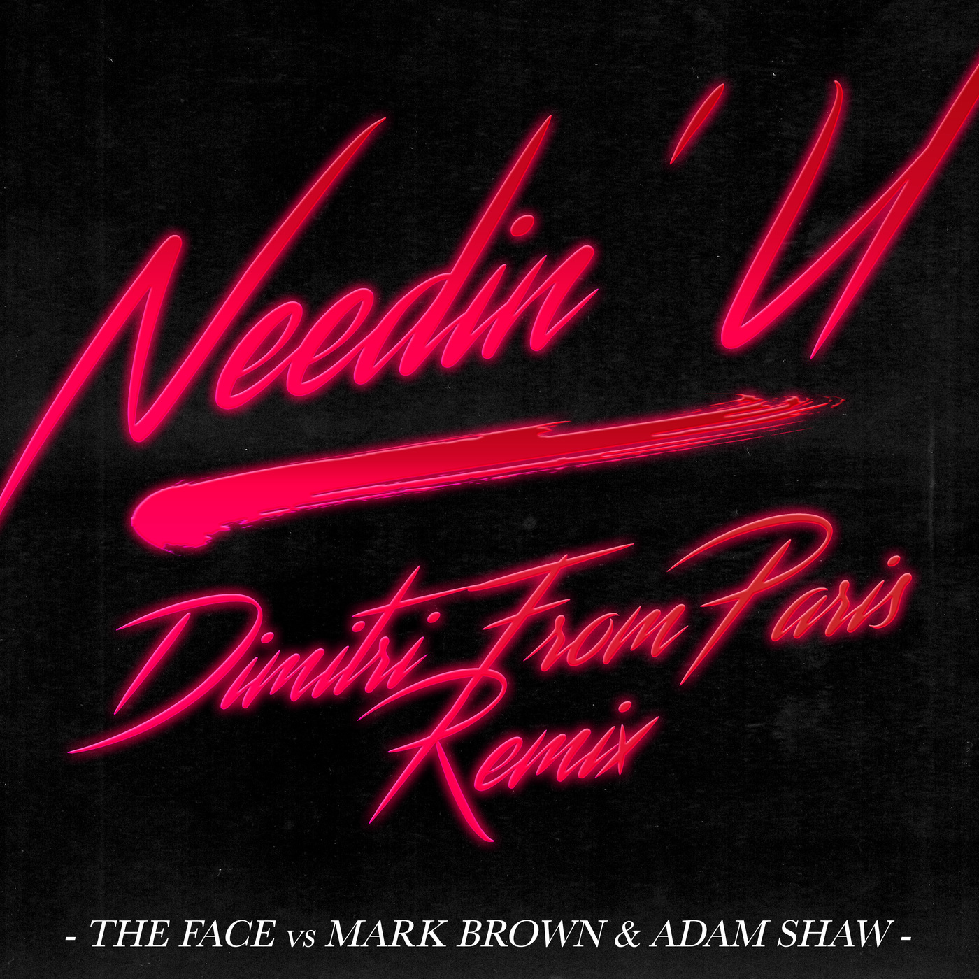 The Face Vs Mark Brown & Adam Shaw - Needin' U / Cr2 Records