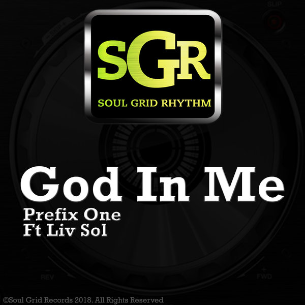 Prefix One feat. Liv Sol - God In Me / Soul Grid Rhythm