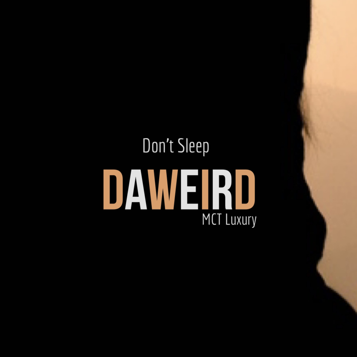 DaWeirD - Don't Sleep / MCT Luxury