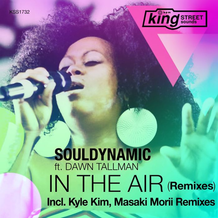 Souldynamic feat Dawn Tallman - In The Air (Remixes) / King Street Sounds