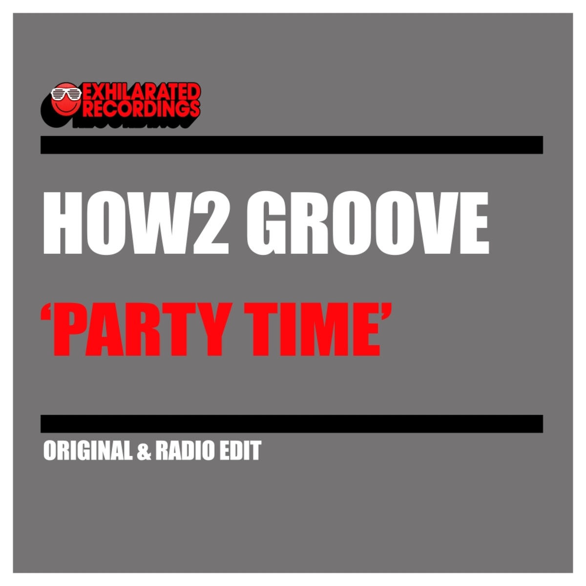 How2 Groove - Party Time / Exhilarated Recordings