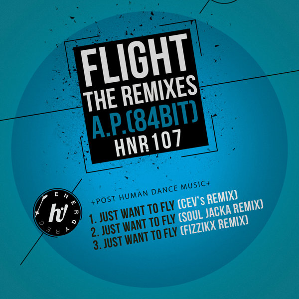A.P.(84Bit) - Flight The Remixes / Hi! Energy Records