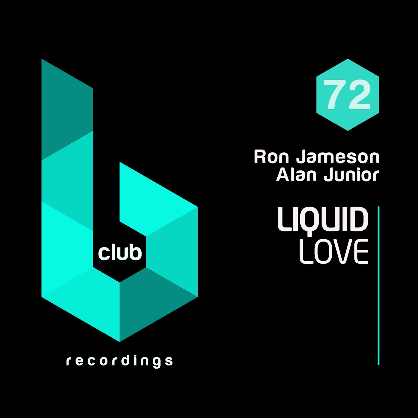 Ron Jameson & Alan Junior - Liquid Love / B Club Recordings