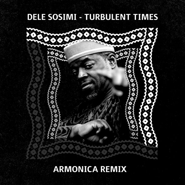 Dele Sosimi - Turbulent Times / MoBlack Records