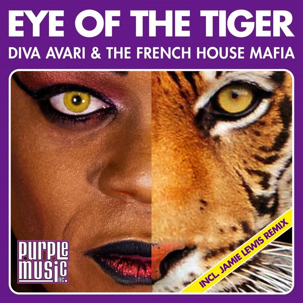 Diva Avari & The French House Mafia - Eye Of The Tiger / Purple Music