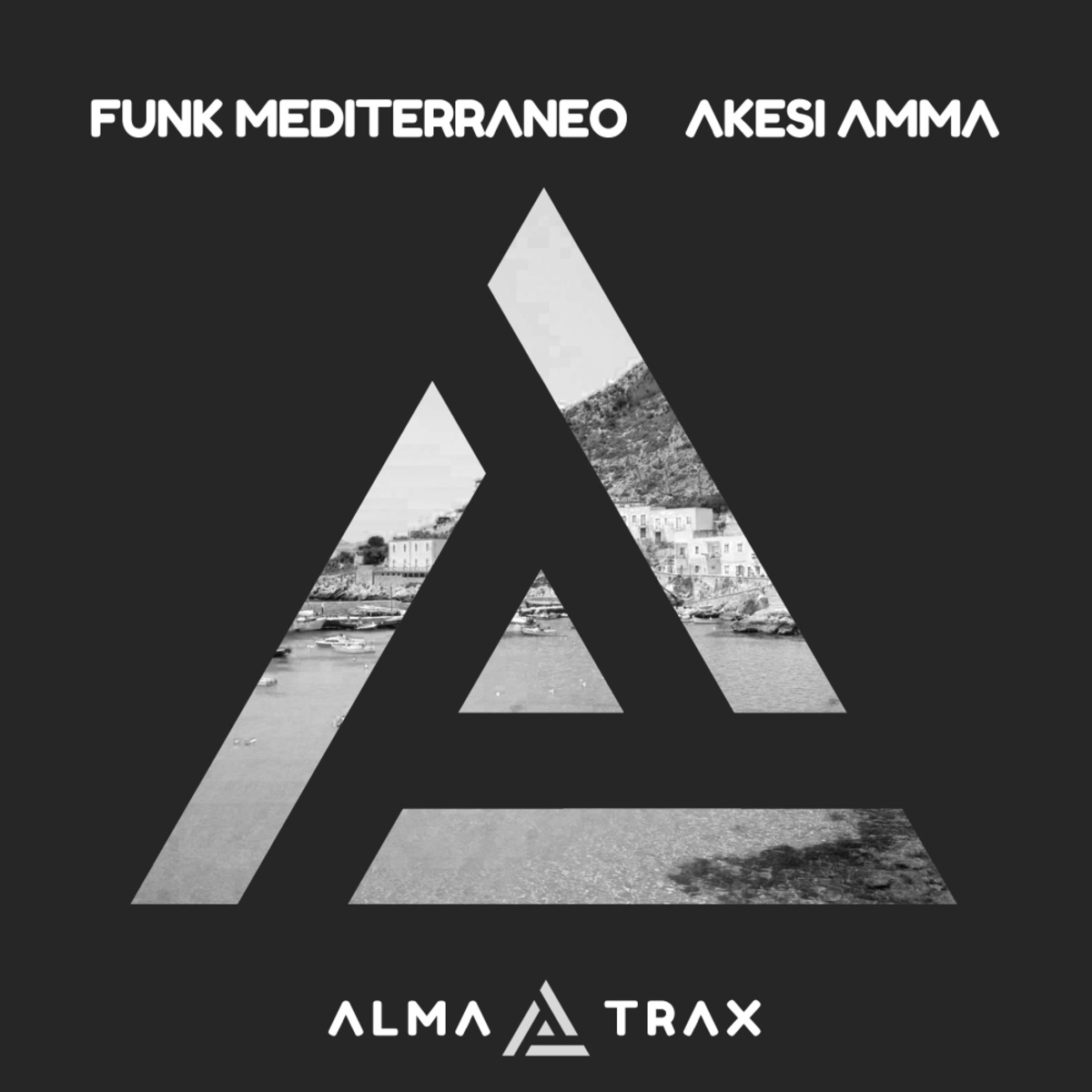 Funk Mediterraneo - Akesi Amma / Alma Trax