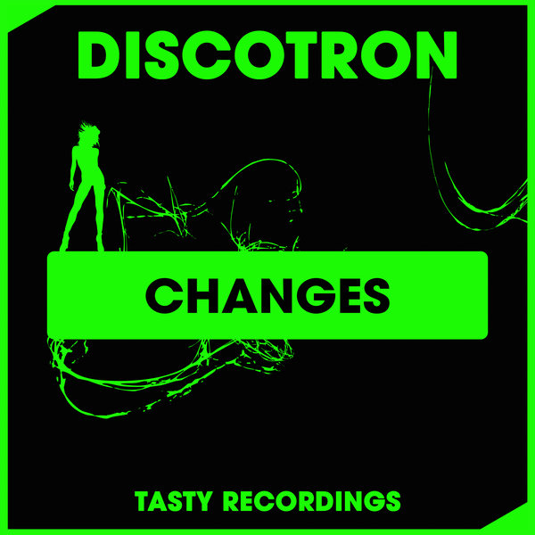 Discotron - Changes / Tasty Recordings Digital